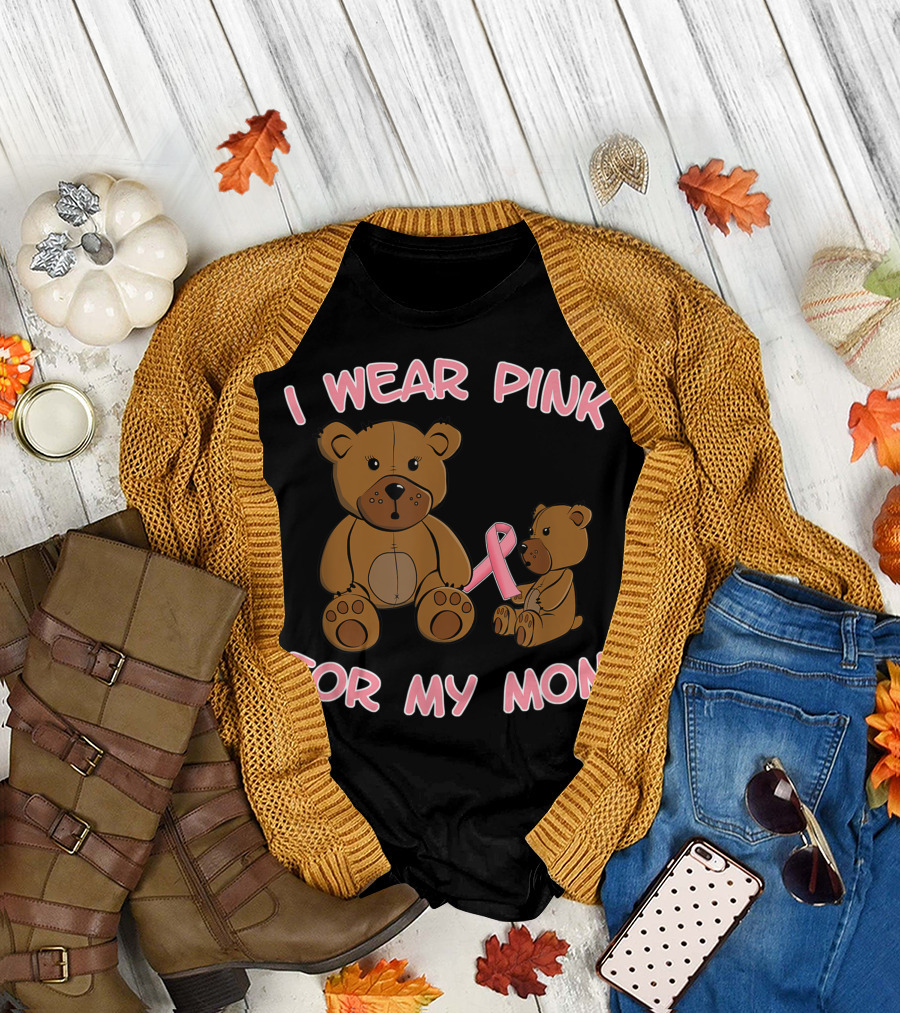 I Wear Pink For My Mom Breast Cancer Awareness Month T-Shirt