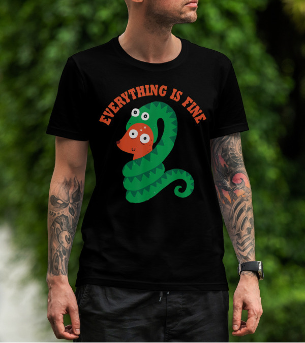 Everything Is Fine Snake And Dog T-Shirt