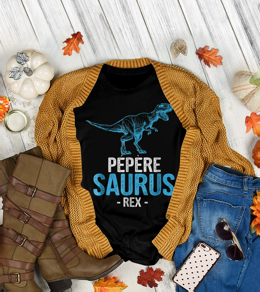 Pepere Saurus Rex Grandpa Fathers Day Peperesaurus T-Shirt