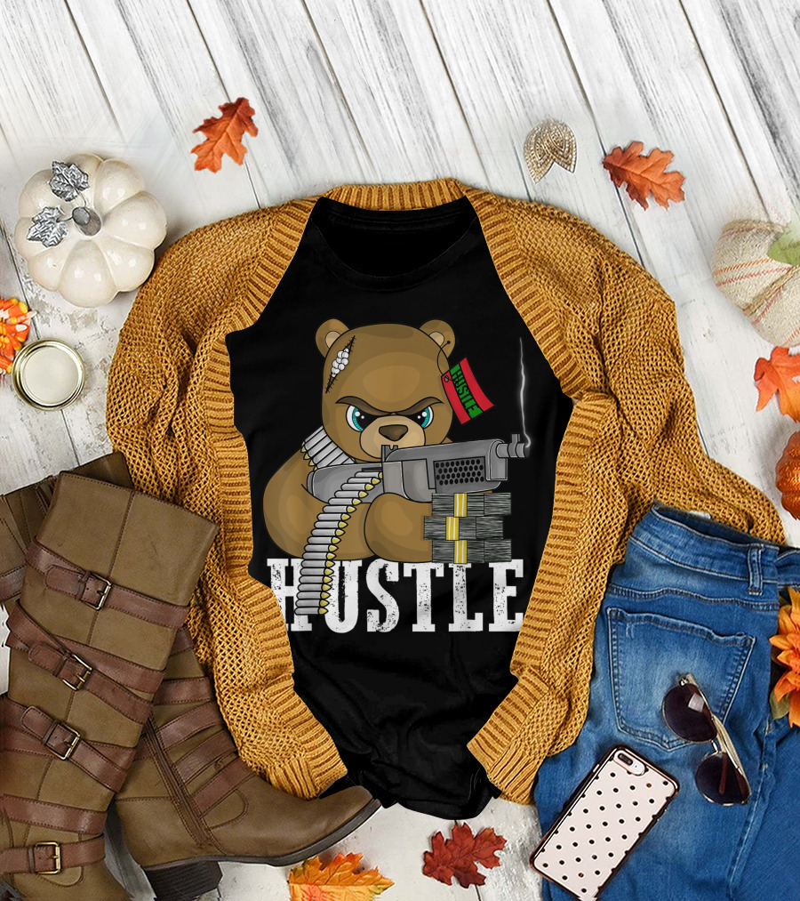 Hustle Teddy Bear Armed Entrepreneur Business Hip Hop Lover T-Shirt