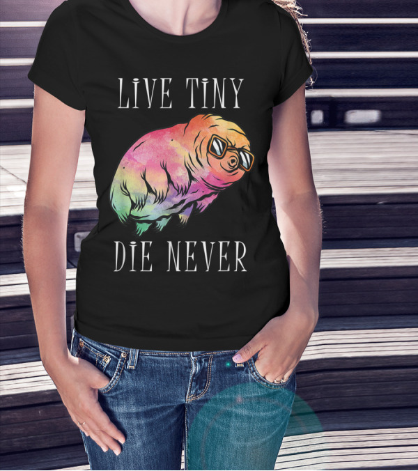 Live Tiny Die Never Water Bear Tardigrade Science Rainbow Sunglasses T-Shirt