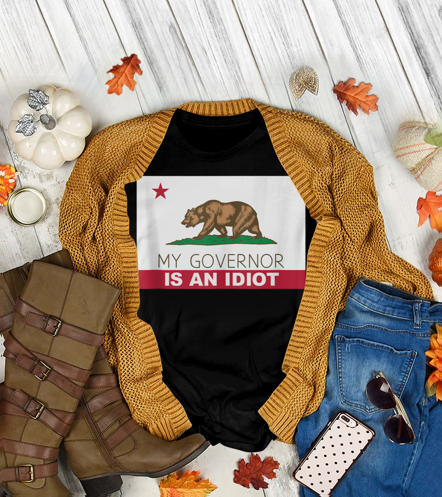 My Governor Is An Idiot Bear California State Flag T-Shirt