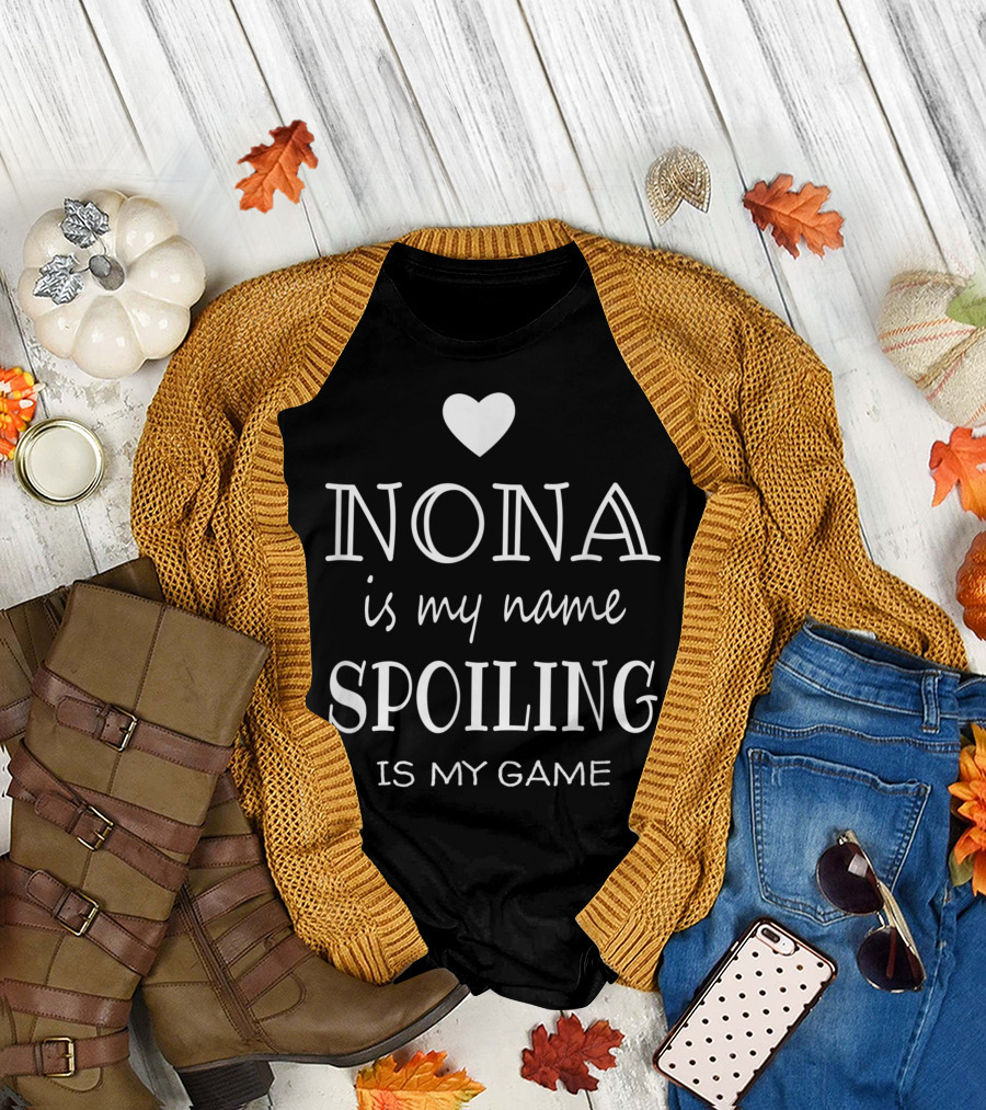 Nona Is My Name Spoiling Is My Game Grandma Heart T-Shirt
