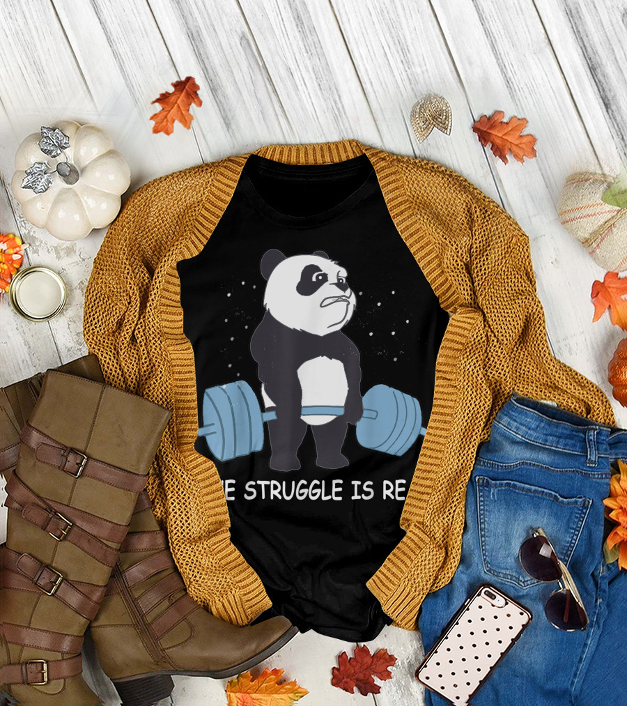Panda The Struggle Is Real Bear Deadlift Gym Fitness Motivation T-Shirt