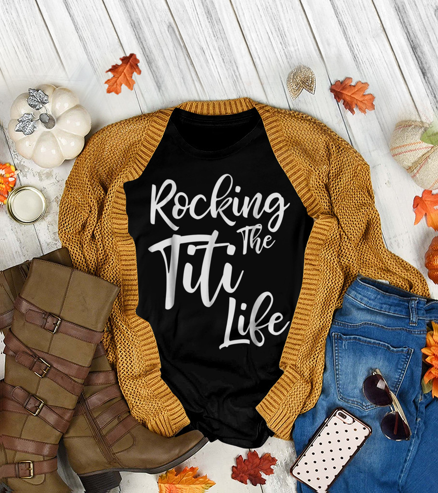 Rocking The Titi Life Cute Proud Nana T-Shirt