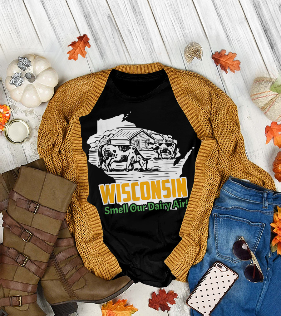 Wisconsin Smell Our Dairy Air Cows Barn T-Shirt