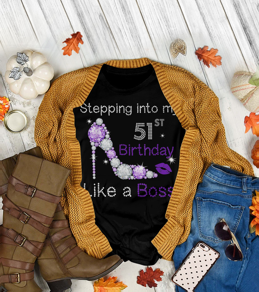 Stepping Into My 51St Birthday Like A Boss Diamond Stiletto Lips T-Shirt