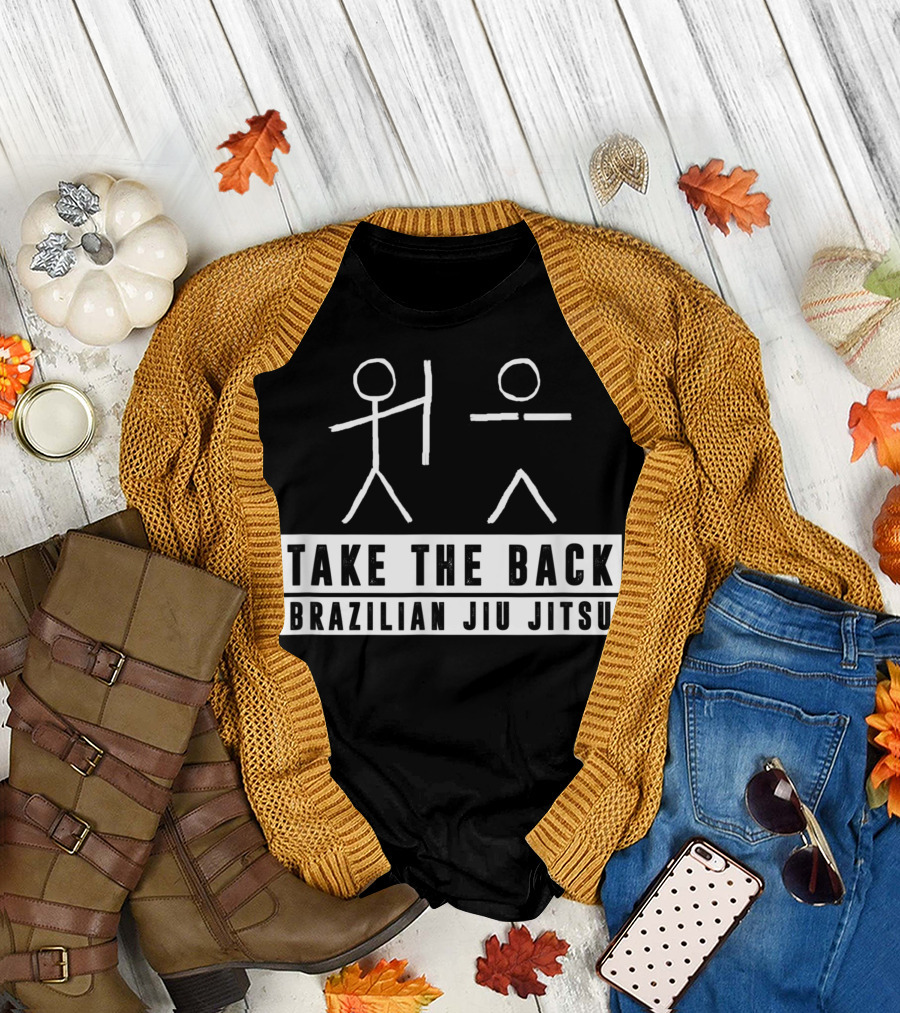 Take The Back Brazilian Jiu Jitsu Stick Figure Grappler T-Shirt