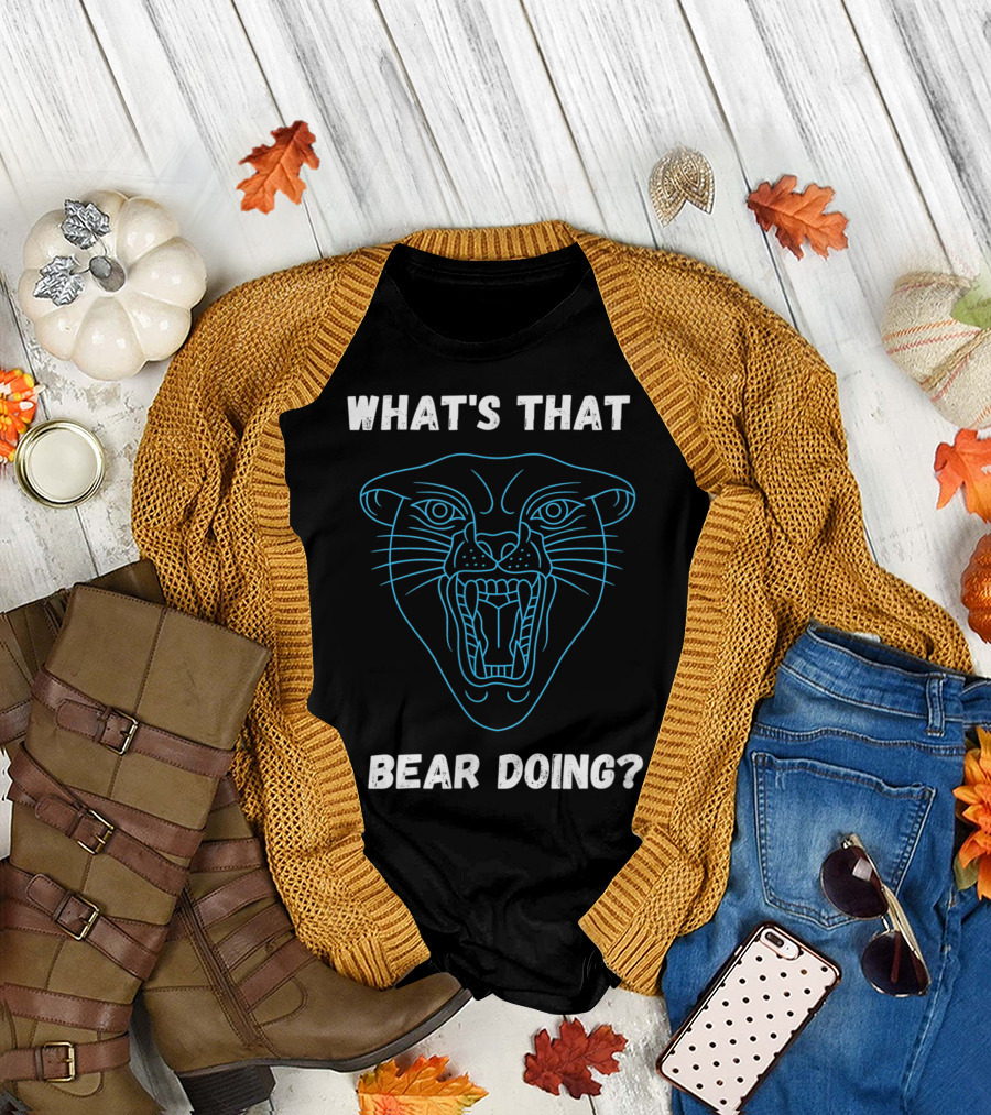 WHAT'S THAT BEAR DOING PANTHER FOOTBALL T-Shirt