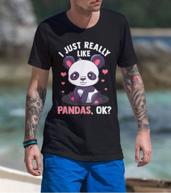 I Just Really Like Pandas Ok Panda Bear Cute Hearts T-Shirt