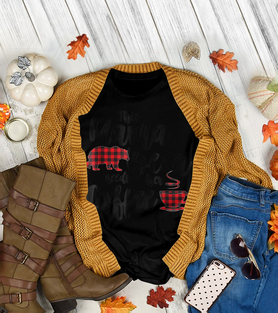 This Mama Bear Needs Her Coffee Red Plaid Buffalo Cabin T-Shirt