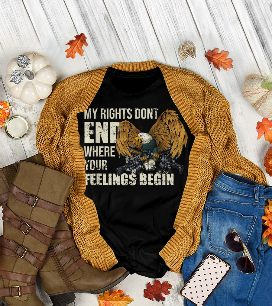 My Rights Don't End Where Your Feelings Begin 2A Gun Rights American Eagle T-Shirt