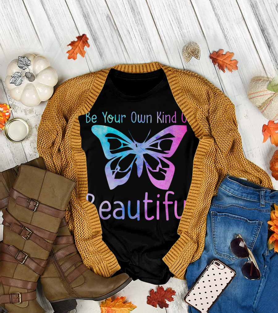 Be Your Own Kind Of Beautiful Butterfly Positive Message T-Shirt
