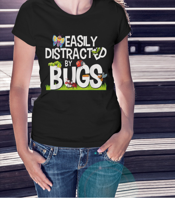Easily Distracted By Bugs With Colorful Insects Featuring Butterfly Caterpillar Ladybug Ant And Bee T-Shirt