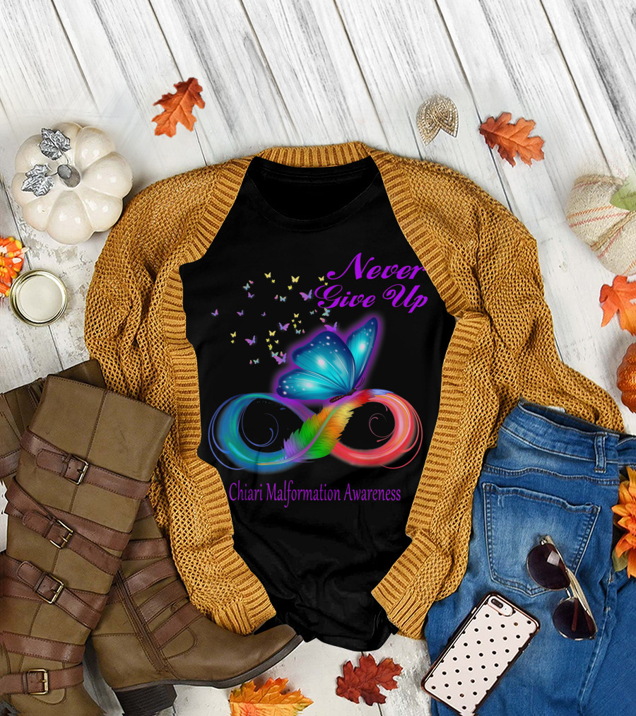 Never Give Up Butterfly Chiari Malformation Awareness T-Shirt