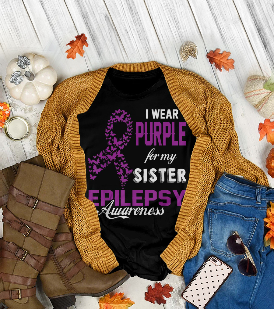 I Wear Purple for My Sister Epilepsy Awareness T-Shirt