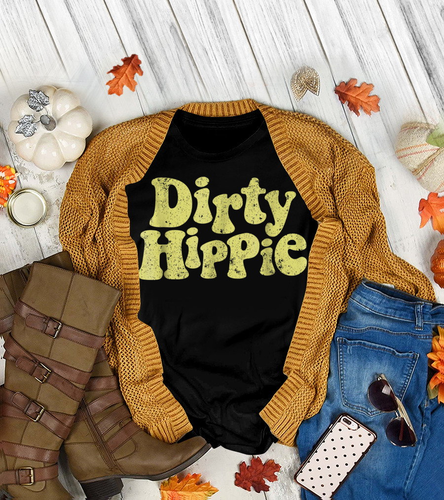 Dirty Hippie Vintage Style Bold Retro Text T-Shirt