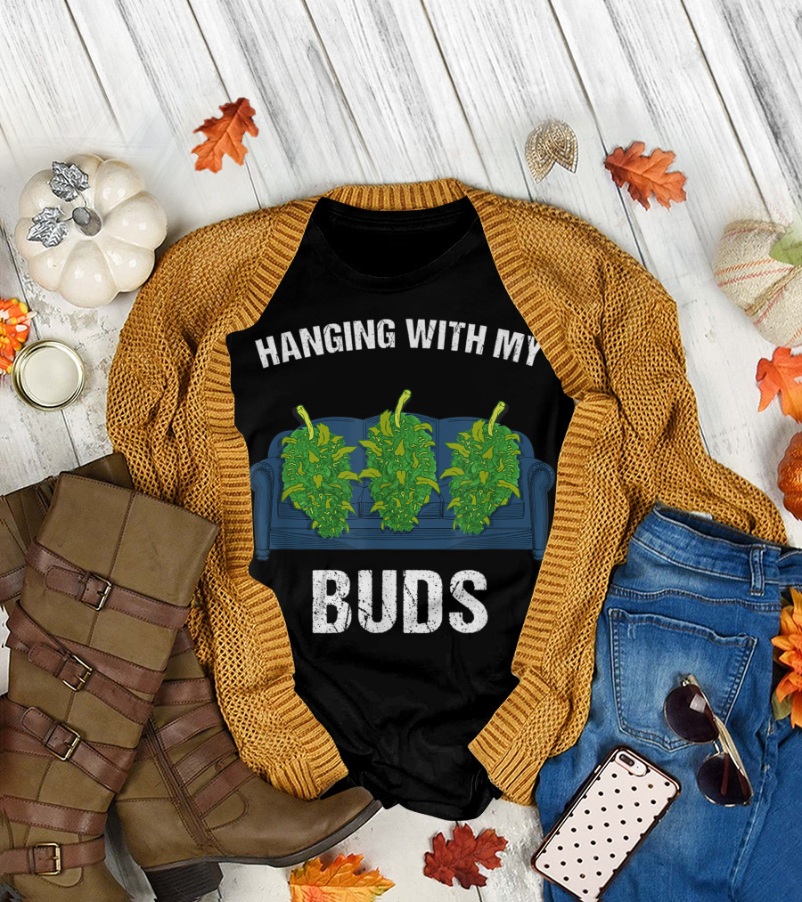 Hanging With My Buds Couch Marijuana Leaf Friends T-Shirt
