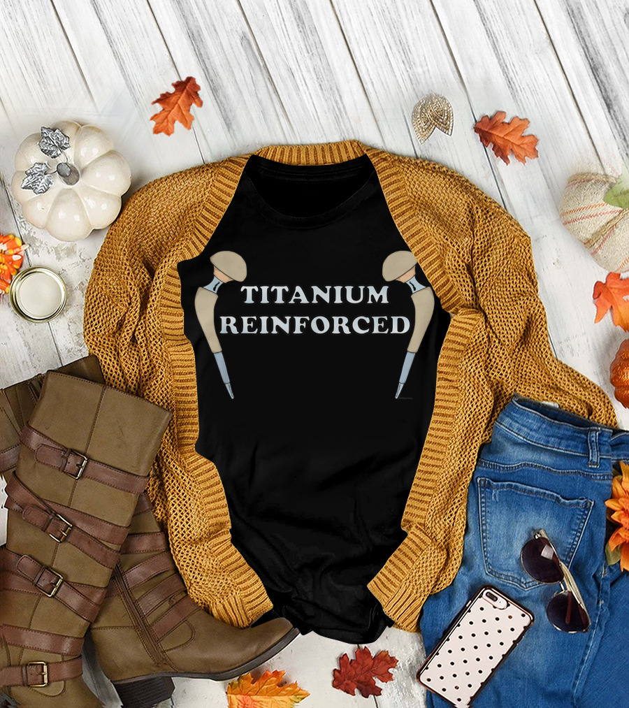 Titanium Reinforced Hip Replacement Surgery T-Shirt