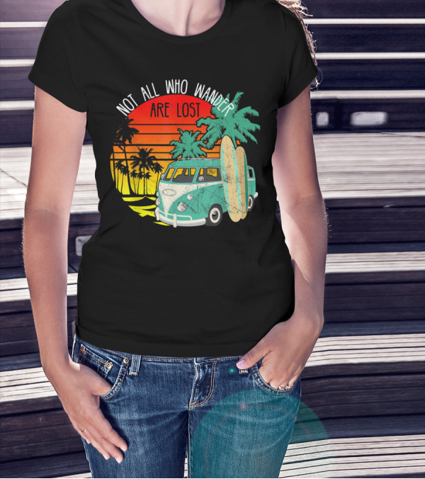Not All Who Wander Are Lost Vintage Surf Beach Van Palm Trees T-Shirt