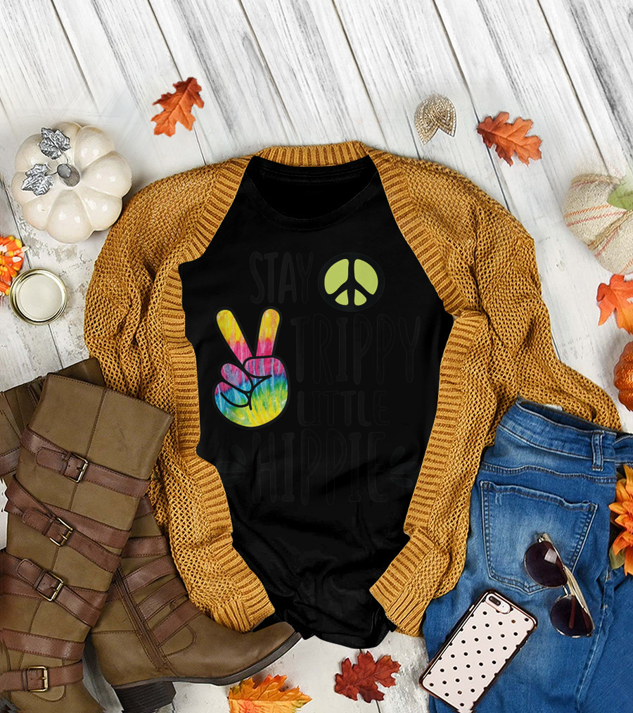 Stay Trippy Little Hippie Tie Dye Peace Sign Colorful Vibes T-Shirt