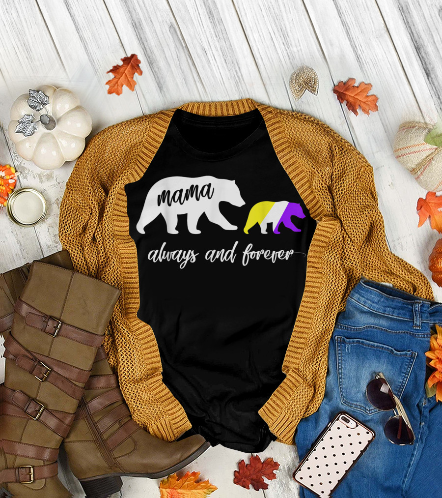 Mama Bear Always and Forever Nonbinary Pride Flag T-Shirt