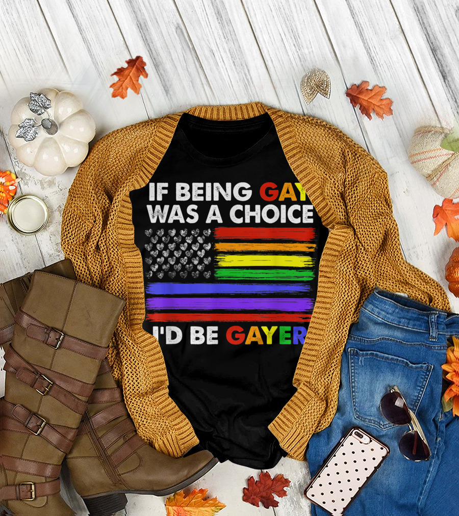 If Being Gay Was A Choice I'd Be Gayer Rainbow Flag Hearts T-Shirt