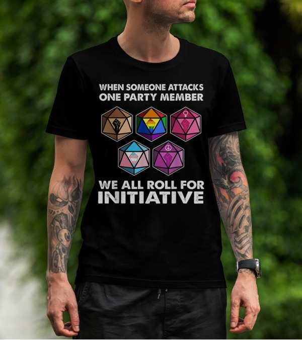 When Someone Attacks One Party Member We All Roll For Initiative D20 Symbols T-Shirt