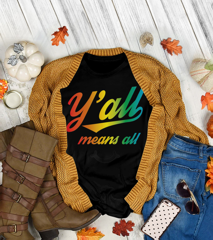 Y'all Means All Rainbow Script with Smiley Face T-Shirt