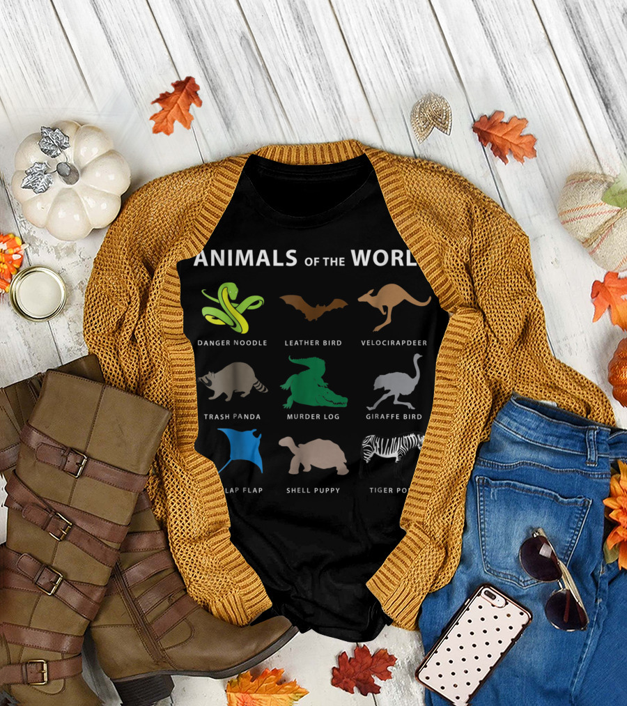 ANIMALS OF THE WORLD DANGER NOODLE LEATHER BIRD VELOCIRAPDEER TRASH PANDA MURDER LOG GIRAFFE BIRD SEA FLAP FLAP SHELL PUPPY TIGER PONY T-Shirt