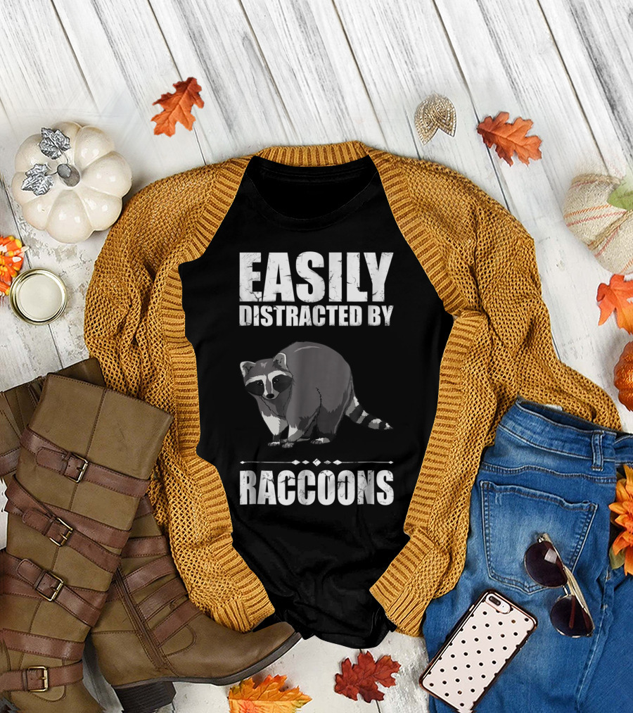 Easily Distracted by Raccoons T-Shirt