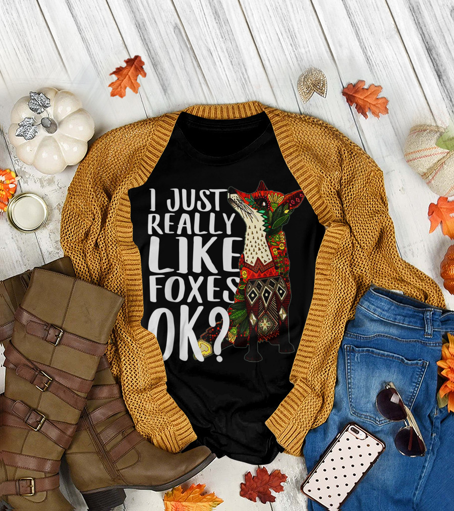 I Just Really Like Foxes OK Colorful Pattern Fox T-Shirt