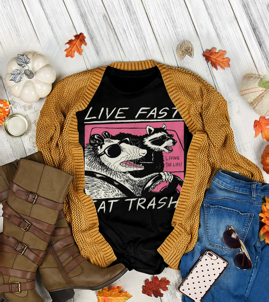 Live Fast Eat Trash Living the Life Raccoon and Possum Driving T-Shirt