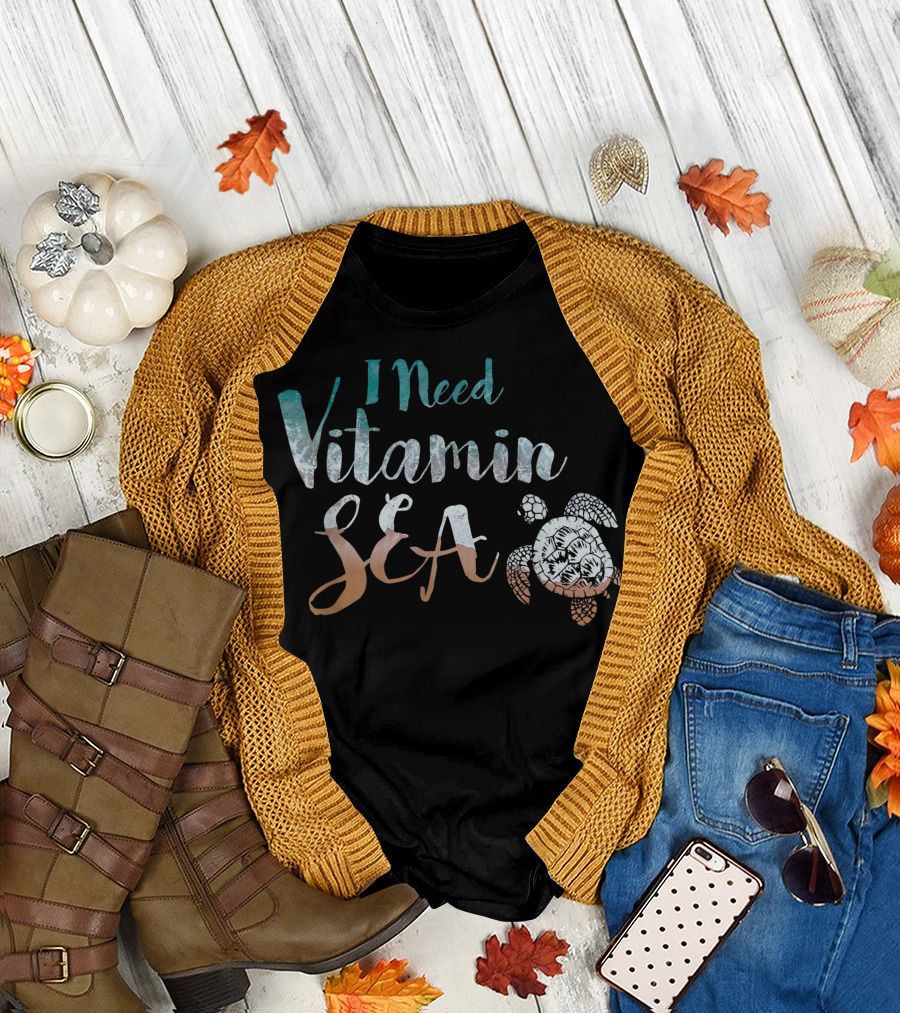 I Need Vitamin Sea Ocean Beach Turtle Water Love T-Shirt