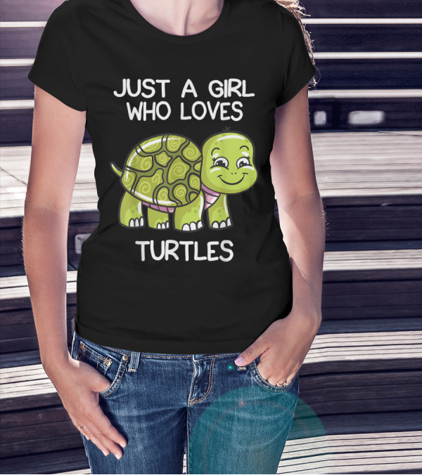 Just A Girl Who Loves Turtles Cute Turtle Lover T-Shirt