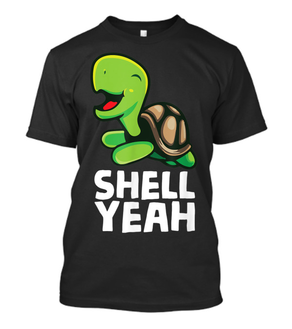 Shell Yeah Turtle Pun Cute Animal T-Shirt