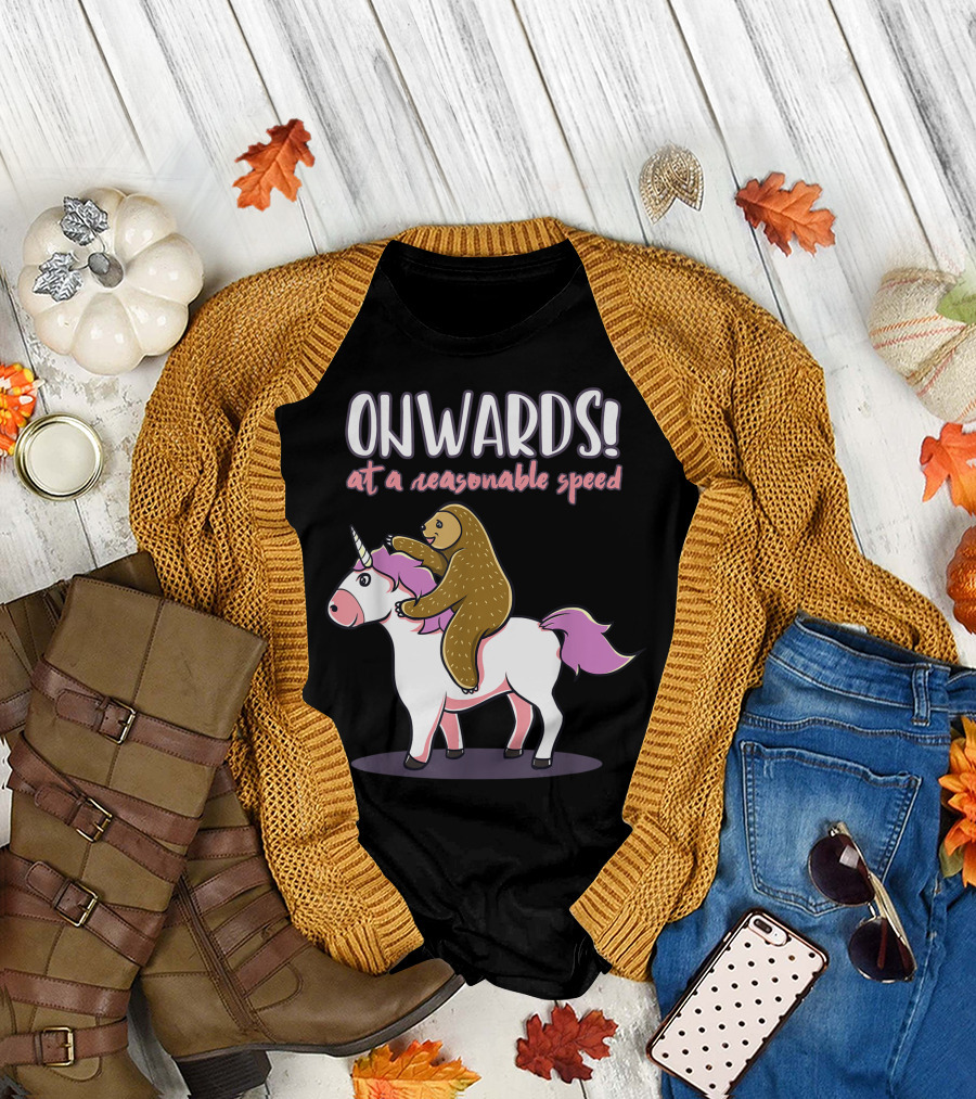 Sloth and Unicorn Onwards at a Reasonable Speed T-Shirt