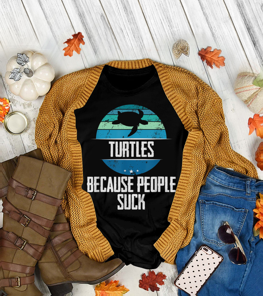 Turtles Because People Suck Vintage Sea Turtle T-Shirt