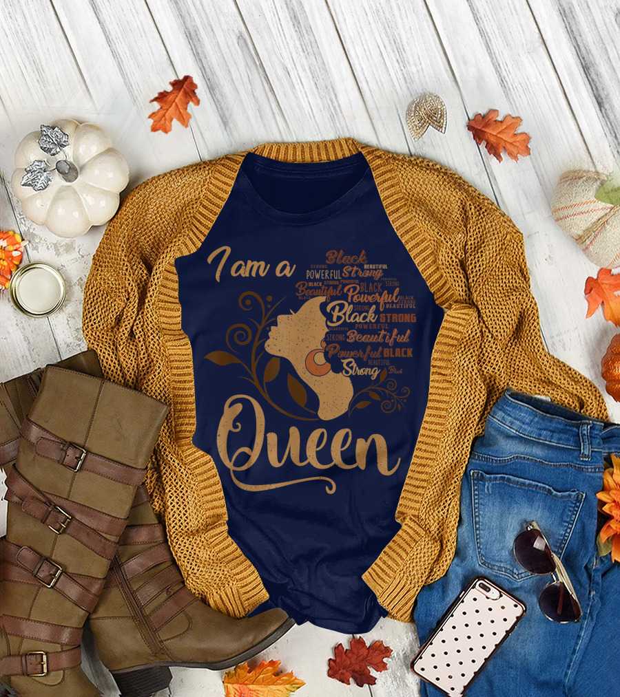 I Am a Queen Black Beautiful Powerful Strong African American T-Shirt