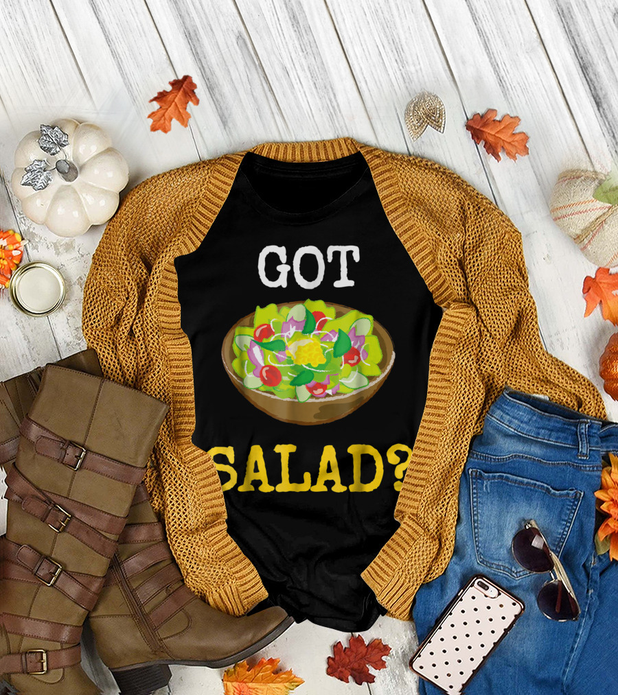 GOT SALAD? Health Foods Bowl T-Shirt