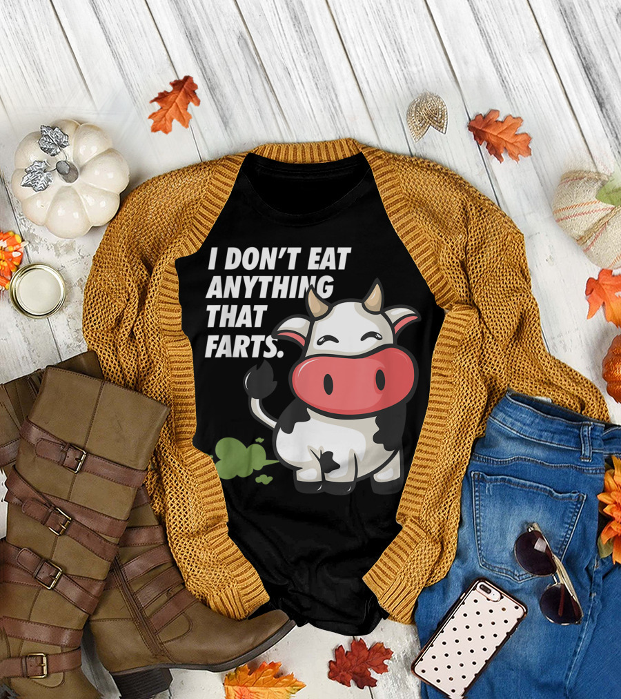 I Don't Eat Anything That Farts Cow Vegetarian Vegan T-Shirt