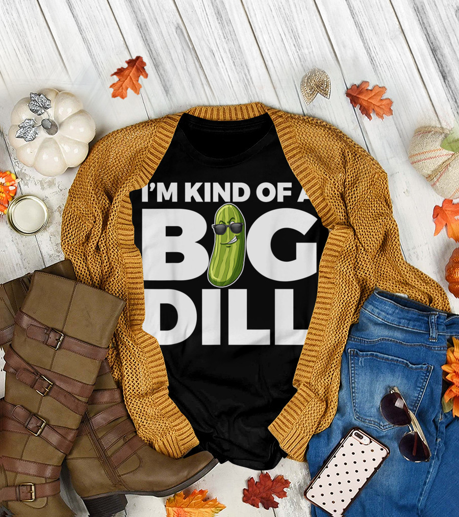 I'M Kind Of A Big Dill Pickle Wearing Sunglasses T-Shirt