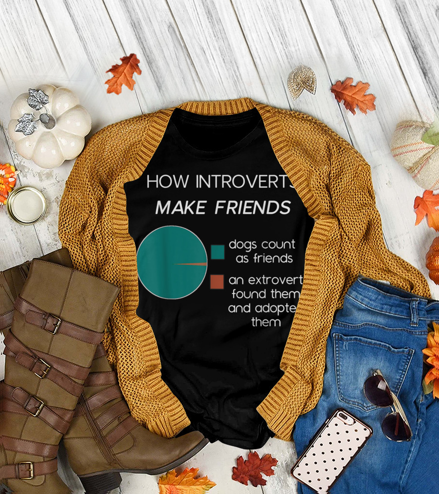 How Introverts Make Friends Pie Chart Dogs Count Extrovert Adopted T-Shirt