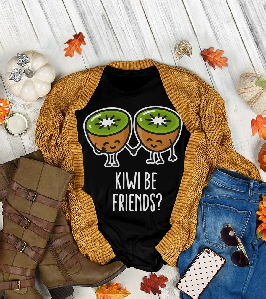 Kiwi Be Friends Best Friend BFF Kawaii Cute Kiwi Characters Holding Hands Fun Friendship T-Shirt