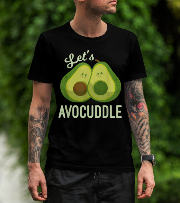 Let's Avocuddle Avocado Vegan Lover T-Shirt
