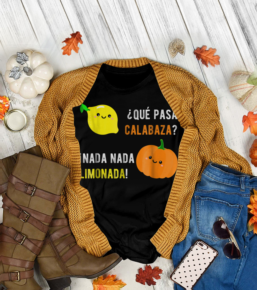 Qué Pasa Calabaza Nada Nada Limonada Cute Lemon and Pumpkin T-Shirt