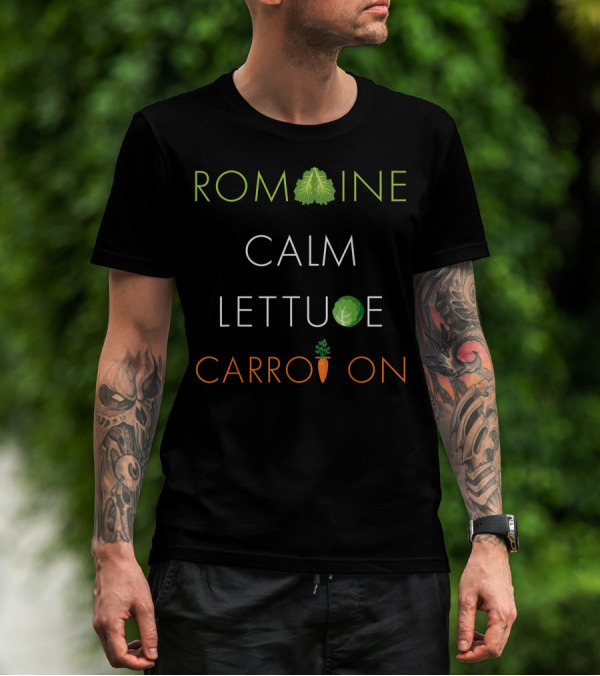 Romaine Calm Lettuce Leaf Carrot On Vegetable Pun T-Shirt