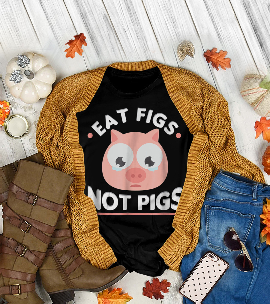 Eat Figs Not Pigs Cute Vegan Vegetarian Sad Pig Face T-Shirt