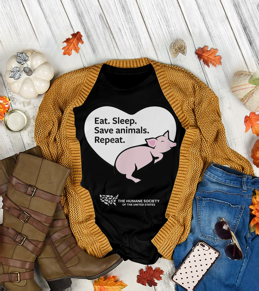 Eat Sleep Save Animals Repeat The Humane Society of the United States T-Shirt