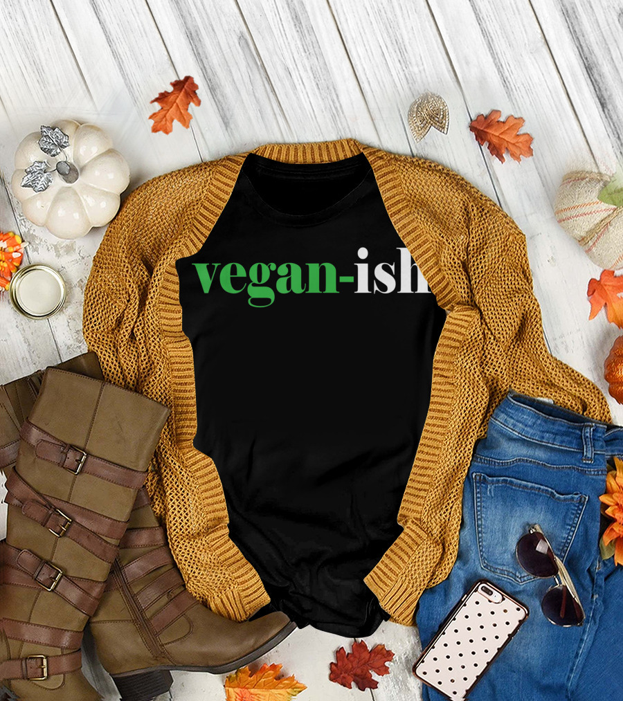 Vegan-Ish Part Time Vegan Vegetarian T-Shirt
